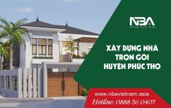 Xây nhà 2021 - Báo Giá Xây Nhà Trọn Gói Tại Huyện Phúc Thọ Hà Nội