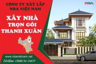 Xây Nhà Trọn Gói Quận Thanh Xuân Hà Nội Uy Tín, Chuyên Nghiệp, Giá Rẻ