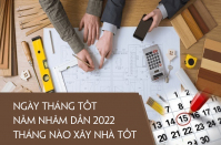 Xem tháng xây nhà năm Nhâm dần 2022 - Nên xây nhà tháng nào tốt nhất?