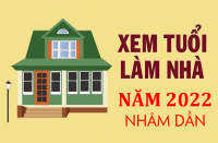 Xem tuổi xây nhà, năm Nhâm Dần 2022 tuổi nào đẹp nhất để xây nhà?