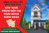 Bảng báo giá công ty xây nhà trọn gói giá tốt tại Thái Bình năm 2022