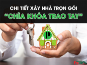 Có nên xây nhà trọn gói: An toàn hay nguy hiểm, tiết kiệm hay lãng phí?