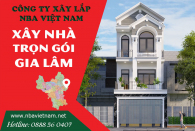 Bảng báo giá dịch vụ xây nhà trọn gói huyện Gia Lâm giá rẻ, mới nhất