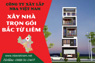 Báo giá dịch vụ xây nhà trọn gói quận Bắc Từ Liêm cập nhật mới nhất