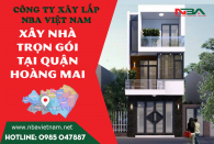 Báo giá dịch vụ xây nhà trọn gói quận Hoàng Mai cập nhật mới nhất